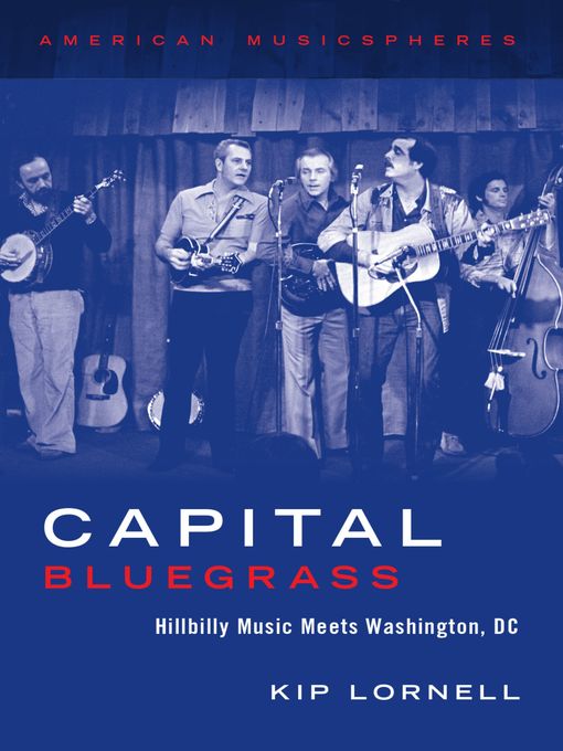 Title details for Capital Bluegrass by Kip Lornell - Available